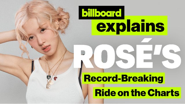 ROSÉ Makes History On The Hot 100 & More | Billboard Explains