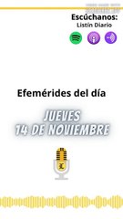 Efemérides | Jueves 14 de Noviembre 2024