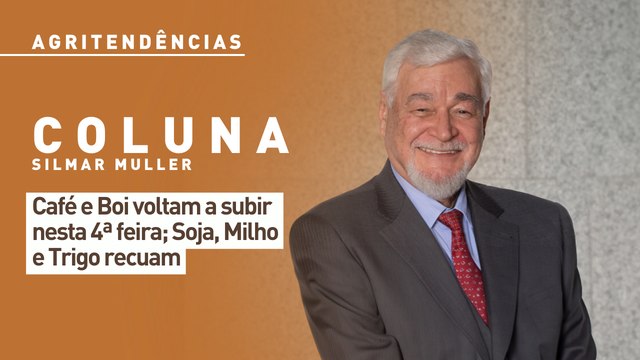 Café e Boi voltam a subir nesta 4ª feira; Soja, Milho e Trigo recuam