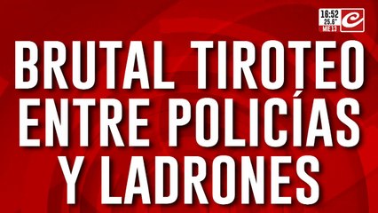 Brutal tiroteo entre policías y ladrones: murió un delincuente