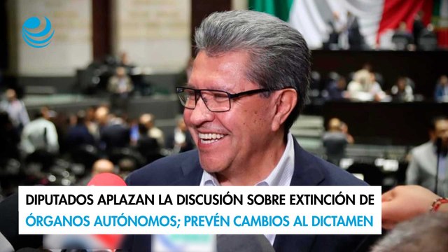 Diputados aplazan la discusión sobre extinción de órganos autónomos; prevén cambios al dictamen