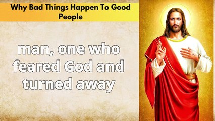 Why Bad Things Happen To Good People | Jesus Speaks | Jesus Story