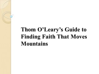 Thom O’Leary’s Guide to Finding Faith That Moves Mountains
