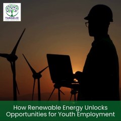 Youth Employment & Renewable Energy: Building a Sustainable Future