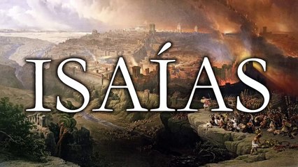 Isaías - La Biblia | Antiguo Testamento
