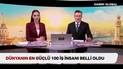 Dünyanın en güçlü 100 iş insanı belli oldu