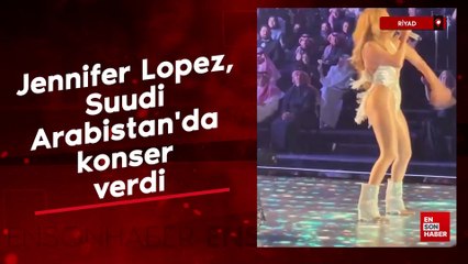 Jennifer Lopez, Suudi Arabistan'da konser verdi