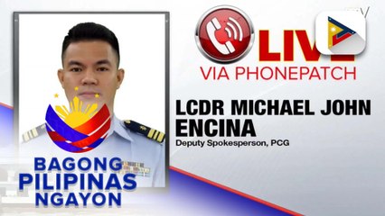 PCG Deputy Spokesperson Lt. Cdr. Michael John Encina kaugnay sa epekto ng Baagyon #OfelPH sa mga pantalan at ang patuloy na relief  operation ng PCG