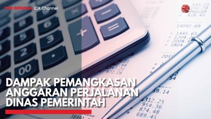 Dampak Pemangkasan Anggaran Perjalanan Dinas Pemerintah