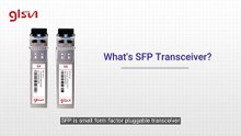 GLSUN:  What's SFP Transceiver