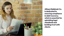 Allisen Rabbinek Co Guides 5 Tips to Ensure Compliance in Debt Recovery Practices