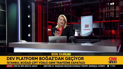 SON DAKİKA... İstanbul Boğazı gemi trafiği çift yönlü askıya alındı