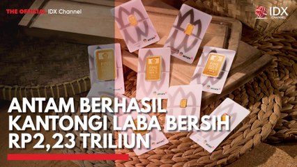 Antam Berhasil Kantongi Laba Bersih Rp2,23 Triliun