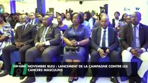 [#Reportage] Novembre bleu : lancement de la campagne contre les cancers masculins