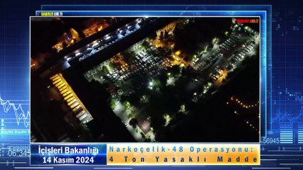 Narkoçelik-48 Operasyonu: 4 Ton Yasaklı Madde