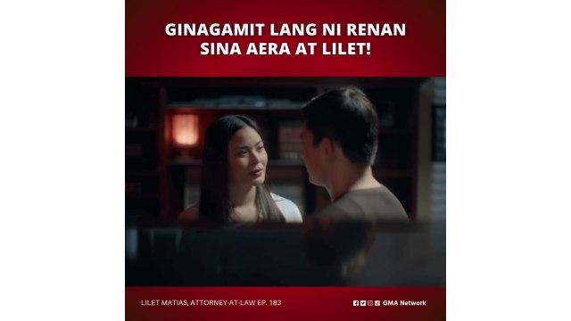 Lilet Matias, Attorney-at-Law: Ginagamit lang ni Renan sina Aera at Lilet! (Episode 183)