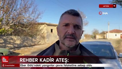 Eber Gölü’ndeki yangınlar çevre felaketine sebep oldu