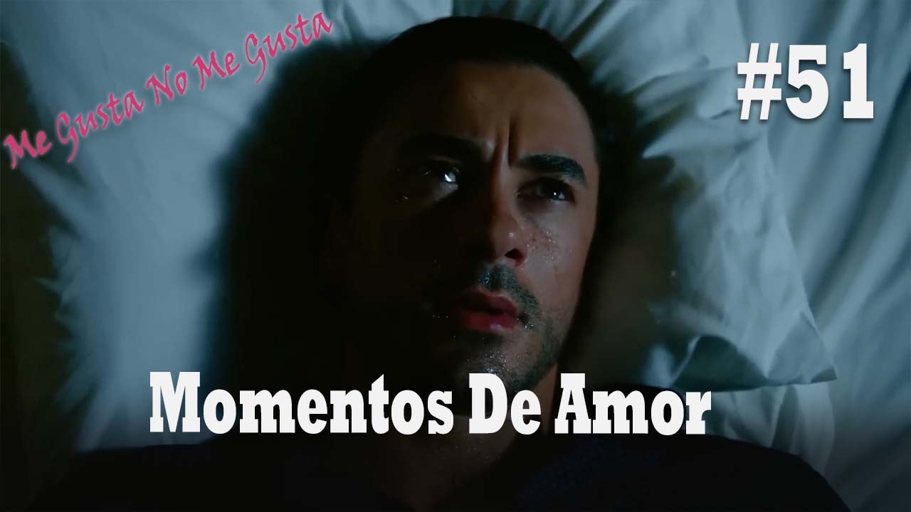 Momentos De Amor #51 - Me Gusta No Me Gusta