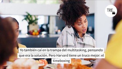 Ni procrastino ni pierdo el tiempo desde que uso el truco de productividad que recomienda Harvard