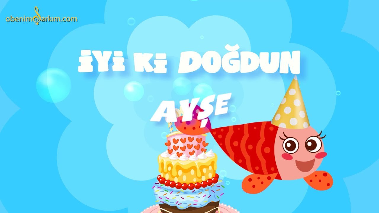 İyi ki Doğdun AYŞE - İsme Özel Kırmızı Balık Doğum Günü Şarkısı