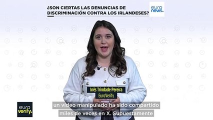 Euroverify: ¿Son ciertas las denuncias de discriminación contra ciudadanos irlandeses?