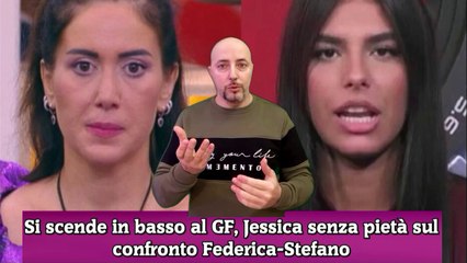 Si scende in basso al GF, Jessica senza pietà sul confronto Federica-Stefano