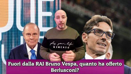 Fuori dalla RAI Bruno Vespa, quanto ha offerto Berlusconi