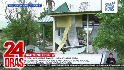 Mga taga-Pagudpud na nasalanta ng Bagyong Marce, lilikas uli dahil sa Bagyong Ofel | 24 Oras