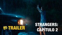 Strangers: Capítulo 2 - Trailer español