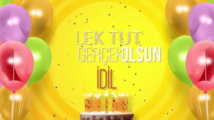 İyi ki doğdun İDİL - İsme Özel Doğum Günü Şarkısı