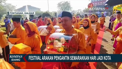 Festival Arakan Pengantin Meriahkan Perayaan Hari Jadi ke-253 Tahun Kota Pontianak