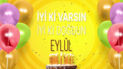 İyi ki doğdun EYLÜL - İsme Özel Doğum Günü Şarkısı Eylül