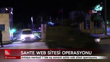 Antalya merkezli 7 ilde eş zamanlı sahte web sitesi operasyonu