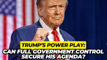 Will Trump's Total Government Control Be Enough to Fulfill His Promises?