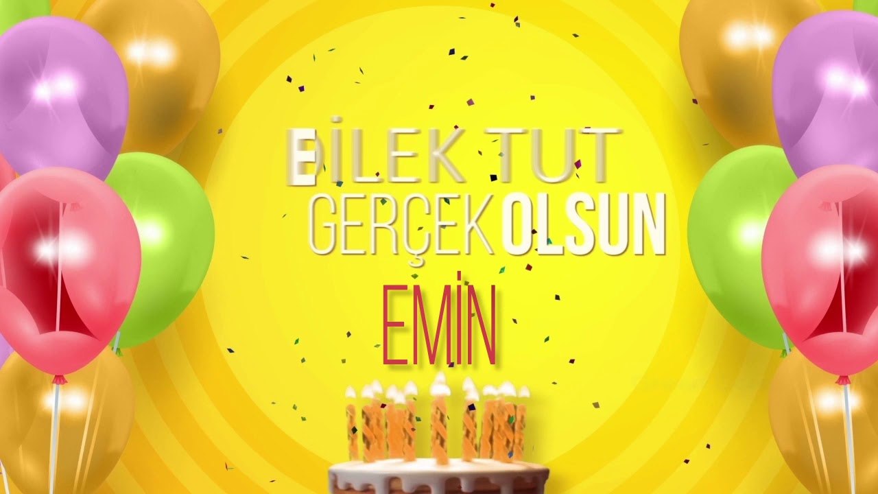 İyi ki doğdun EMİN - İsme Özel Doğum Günü Şarkısı (FULL VERSİYON)