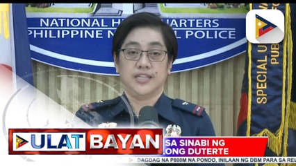 PNP, pumalag sa pahayag ng dating Pangulong Duterte; Pangakong tulong pinansyal ni ex-Pres. Duterte, itinuturing na 'welcome development' ng PNP