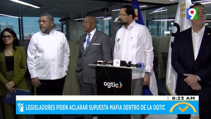 Legisladores piden aclarar supuesta mafia dentro de la OGTIC |  El Despertador