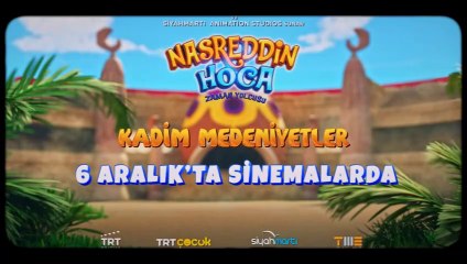 Nasreddin Hoca Zaman Yolcusu: Kadim Medeniyetler | Fragman