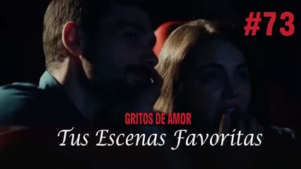 Tus Escenas Favoritas #73 - Gritos De Amor