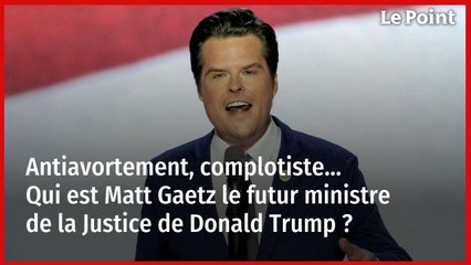 Antiavortement, complotiste... Qui est Matt Gaetz le futur ministre de la Justice de Donald Trump ?