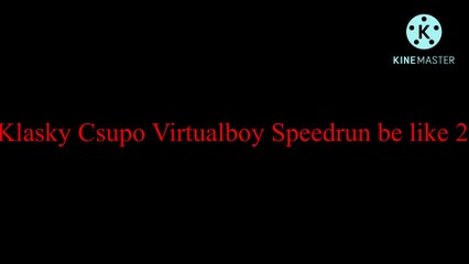 Klasky Csupo Virtualboy Speedrun be like 2
