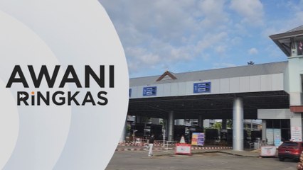 AWANI Ringkas: Thailand muktamadkan kos bulan depan