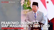 Prabowo: Indonesia Siap Masuk BRICS dan OECD