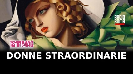 Donne straordinarie, la modernità di Tamara de Lempicka