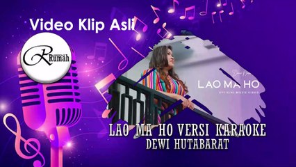 DEWI HUTABARAT - LAO MA HO KARAOKE VERSION