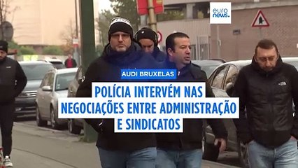 Polícia intervém na reunião entre administração da Audi Bruxelas e sindicatos