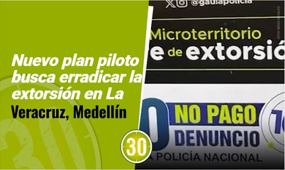 Nuevo plan piloto busca erradicar la extorsión en La Veracruz, Medellín