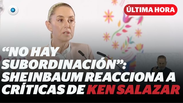 Sheinbaum reacciona a las declaraciones de Ken Salazar I Reporte Indigo