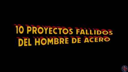 El Top de la Fortaleza de la Soledad - 10 proyectos fallidos del Hombre de Acero