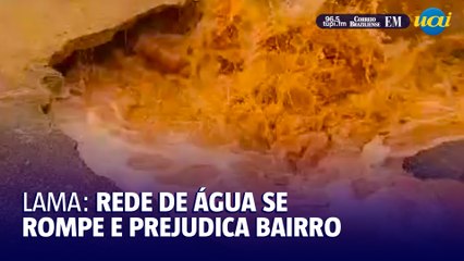 Rede de distribuição de água se rompe e leva lama a bairro de BH